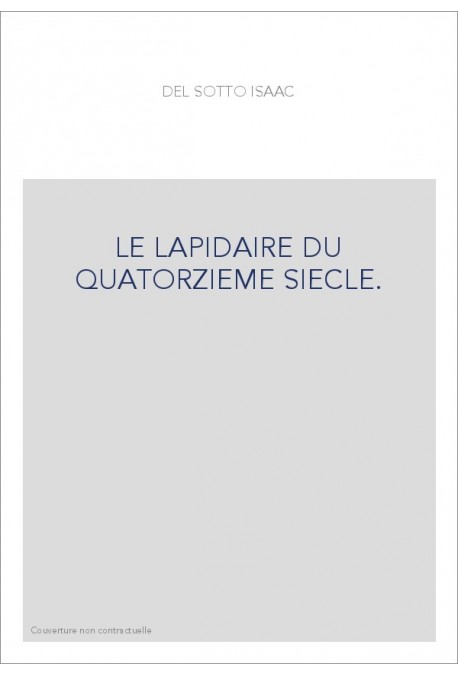 LE LAPIDAIRE DU QUATORZIEME SIECLE.