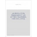 LA REVOLUTION FRANCAISE ET LES LETTRES ITALIENNES, 1789-1815. (1910).