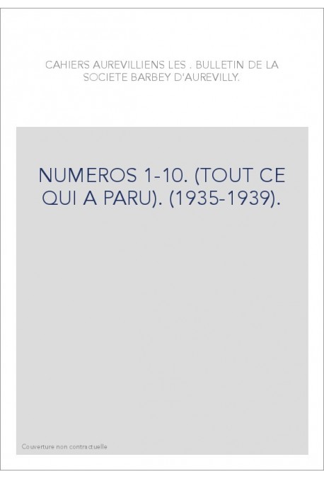 LES CAHIERS AUREVILLIENS. NUMEROS 1-10. (TOUT CE QUI A PARU). (1935-1939).