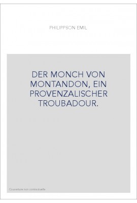 DER MONCH VON MONTANDON, EIN PROVENZALISCHER TROUBADOUR.