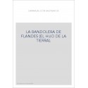 LA BANDOLERA DE FLANDES (EL HIJO DE LA TIERRA).