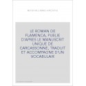 LE ROMAN DE FLAMENCA, PUBLIE D'APRES LE MANUSCRIT UNIQUE DE CARCASSONNE, TRADUIT ET ACCOMPAGNE D'UN VOCABULAIR