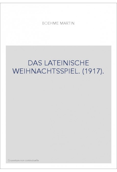 DAS LATEINISCHE WEIHNACHTSSPIEL. (1917).