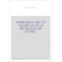 PIERRE BAYLE UND DIE 'NOUVELLES DE LA REPUBLIQUE DES LETTRES'.