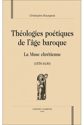 THEOLOGIES POETIQUES DE L'AGE BAROQUE