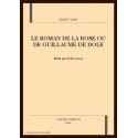 LE ROMAN DE LA ROSE OU DE GUILLAUME DE DOLE