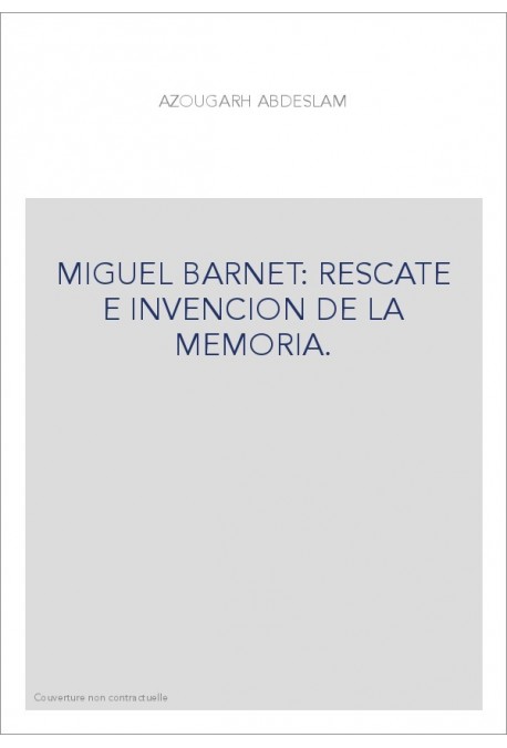 MIGUEL BARNET: RESCATE E INVENCION DE LA MEMORIA.