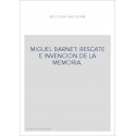MIGUEL BARNET: RESCATE E INVENCION DE LA MEMORIA.