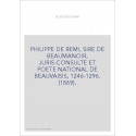 PHILIPPE DE REMI, SIRE DE BEAUMANOIR, JURIS-CONSULTE ET POETE NATIONAL DE BEAUVAISIS, 1246-1296. (1869).