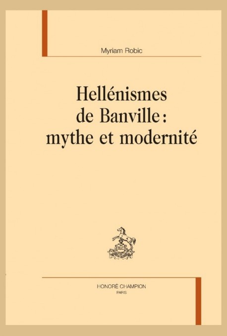 HELLENISMES DE BANVILLE : MYTHE ET MODERNITE