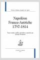 NAPOLÉON FRANCE-AUTRICHE  1797-1814