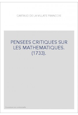 PENSEES CRITIQUES SUR LES MATHEMATIQUES. (1733).