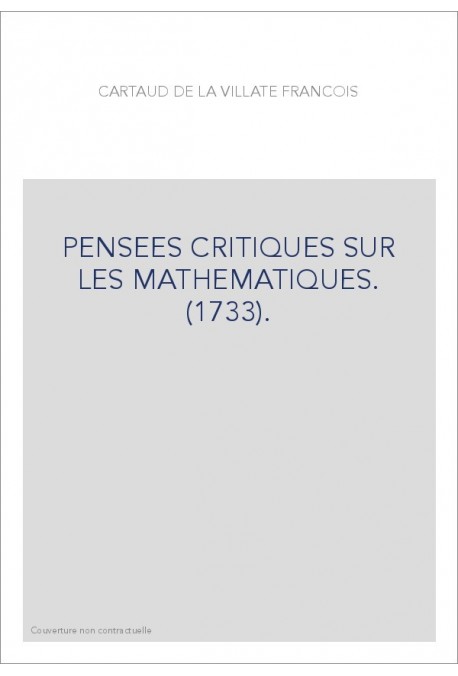 PENSEES CRITIQUES SUR LES MATHEMATIQUES. (1733).