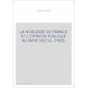 LA NOBLESSE DE FRANCE ET L'OPINION PUBLIQUE AU XVIIIE SIECLE. (1920).