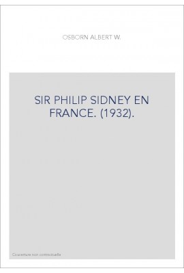 SIR PHILIP SIDNEY EN FRANCE. (1932).