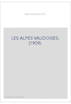 LES ALPES VAUDOISES. (1909).
