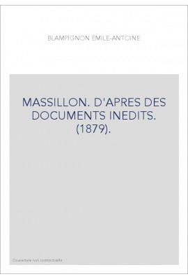 MASSILLON. D'APRES DES DOCUMENTS INEDITS. (1879).