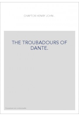 THE TROUBADOURS OF DANTE.