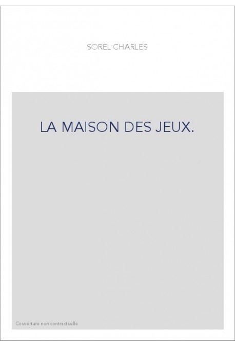 LA MAISON DES JEUX.