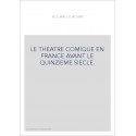 LE THEATRE COMIQUE EN FRANCE AVANT LE QUINZIEME SIECLE.