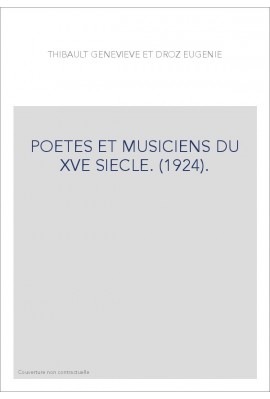 POETES ET MUSICIENS DU XVE SIECLE. (1924).