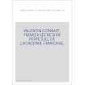 VALENTIN CONRART, PREMIER SECRETAIRE PERPETUEL DE L'ACADEMIE FRANCAISE.