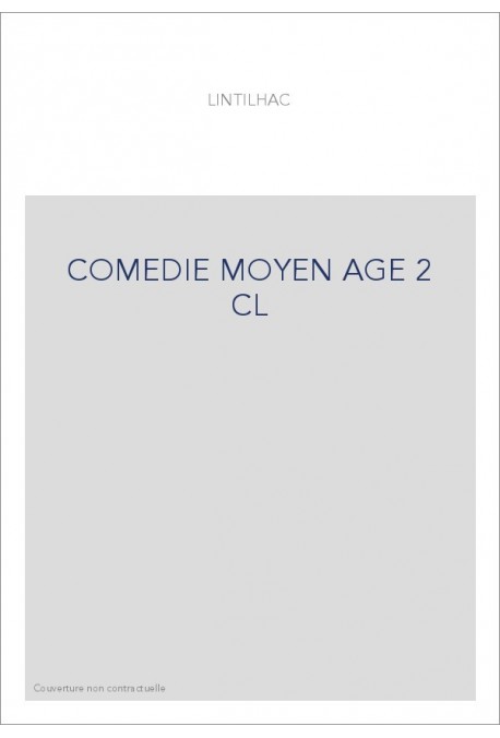 HISTOIRE GENERALE DU THEATRE EN FRANCE. (1904-1911).   T.II. LA COMEDIE. MOYEN AGE ET RENAISSANCE.