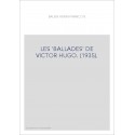 LES 'BALLADES' DE VICTOR HUGO. (1935).