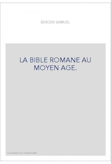 LA BIBLE ROMANE AU MOYEN AGE.