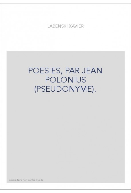 POESIES, PAR JEAN POLONIUS (PSEUDONYME).