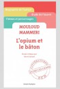 MOULOUD MAMMERI, L'OPIUM ET LE BÂTON