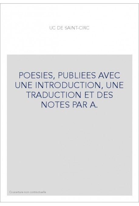 POESIES, PUBLIEES AVEC UNE INTRODUCTION, UNE TRADUCTION ET DES NOTES PAR A.