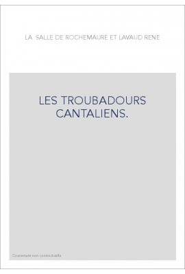 LES TROUBADOURS CANTALIENS.