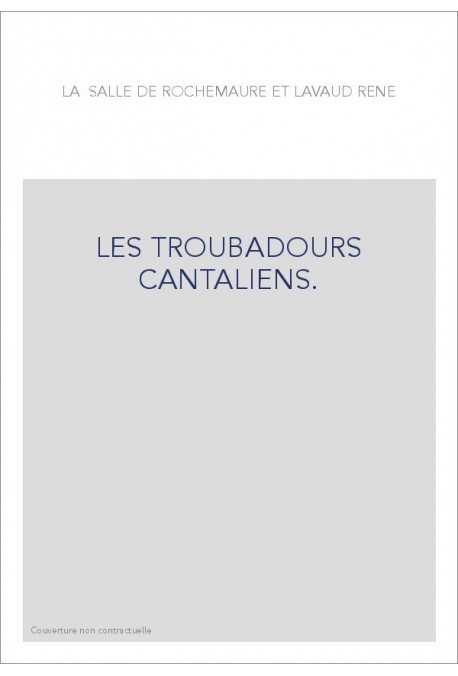 LES TROUBADOURS CANTALIENS.