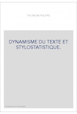 DYNAMISME DU TEXTE ET STYLOSTATISTIQUE.