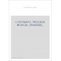 L'OSTINATO, PROCEDE MUSICAL UNIVERSEL.