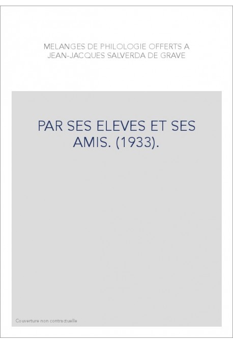 PAR SES ELEVES ET SES AMIS. (1933).