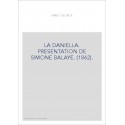 LA DANIELLA. PRESENTATION DE SIMONE BALAYE. (1862).