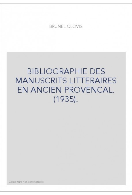 BIBLIOGRAPHIE DES MANUSCRITS LITTERAIRES EN ANCIEN PROVENCAL. (1935).