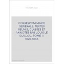 CORRESPONDANCE GENERALE. TOME I. 1820-1832