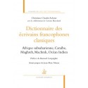DICTIONNAIRE LITTERAIRE D'ECRIVAINS FRANCOPHONES CLASSIQUES