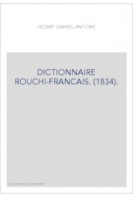 DICTIONNAIRE ROUCHI-FRANCAIS. (1834).