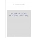 ETUDES D'HISTOIRE LITTERAIRE. (1907-1939).