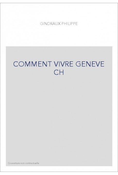 COMMENT VIVRE GENEVE CH