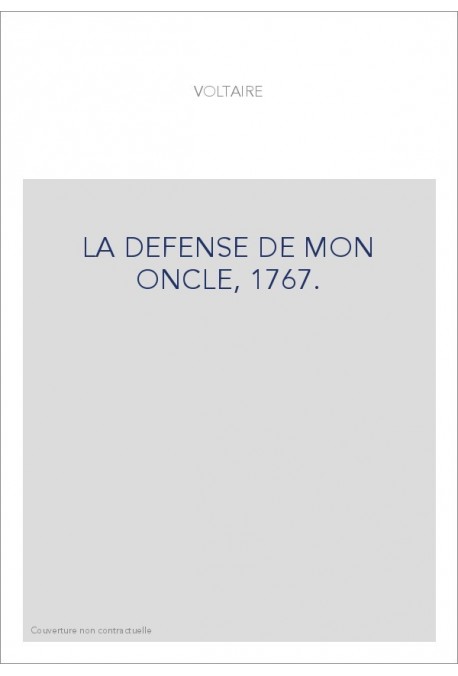 LA DEFENSE DE MON ONCLE, 1767.