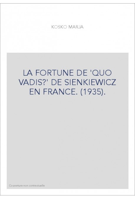 LA FORTUNE DE 'QUO VADIS?' DE SIENKIEWICZ EN FRANCE. (1935).