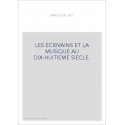 LES ECRIVAINS ET LA MUSIQUE AU DIX-HUITIEME SIECLE. TOME III.