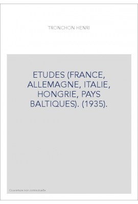 ETUDES (FRANCE, ALLEMAGNE, ITALIE, HONGRIE, PAYS BALTIQUES). (1935).