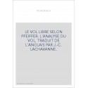 LE VOL LIBRE SELON PFEIFFER. L'ANALYSE DU VOL. TRADUIT DE L'ANGLAIS PAR J.-C. LACHAVANNE.