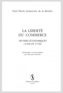 LIBERTE DU COMMERCE  UVRES ÉCONOMIQUES (1765 ET 1770)